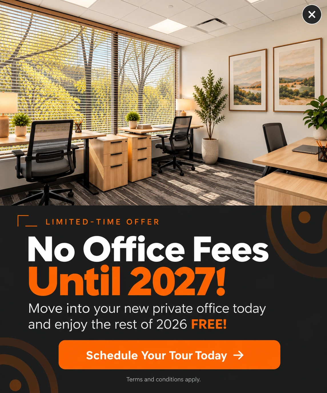 Limited-Time Offer — No Office Fees Until 2027! Move into your new private office today and enjoy the rest of 2026 free. Schedule your tour today.